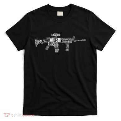 Best Airsoft Design Tactical Airsoft Gun Lover T-Shirt