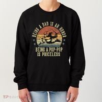 Being A Dad Is An Honor Being A Poppop Is Priceless Poppop Women's Sweatshirt thumb 0