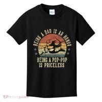 Being A Dad Is An Honor Being A Poppop Is Priceless Poppop Kids T-Shirt thumb 0