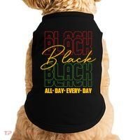 Black All Day Every Day Celebrating Black History Doggie Tank thumb 0