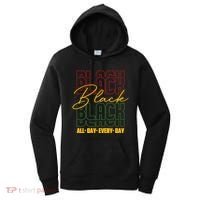 Black All Day Every Day Celebrating Black History Women's Hoodie thumb 0