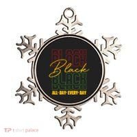 Black All Day Every Day Celebrating Black History Ornament thumb 0
