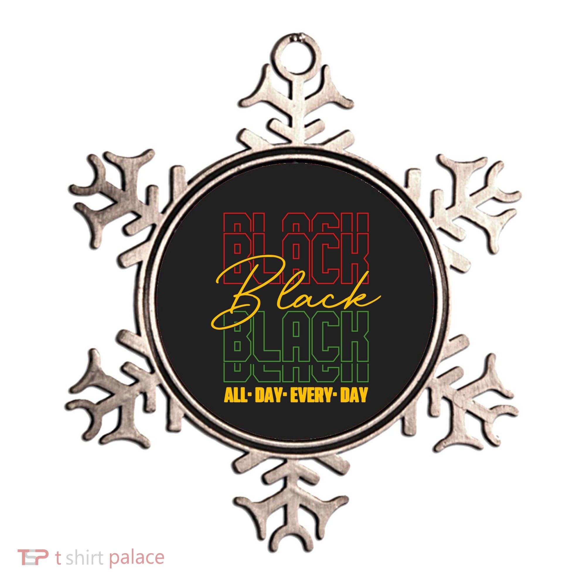 Black All Day Every Day Celebrating Black History Ornament