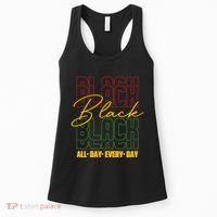 Black All Day Every Day Celebrating Black History Women's Tank Top thumb 0
