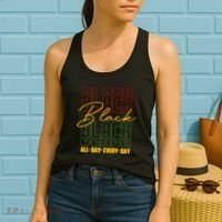 Black All Day Every Day Celebrating Black History Women's Tank Top thumb 2