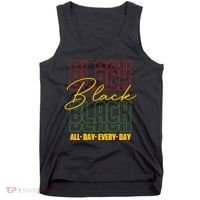 Black All Day Every Day Celebrating Black History Tank Top thumb 0