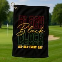 Black All Day Every Day Celebrating Black History Golf Towel thumb 1