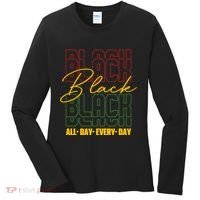 Black All Day Every Day Celebrating Black History Women's Long Sleeve Shirt thumb 0