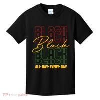 Black All Day Every Day Celebrating Black History Kids T-Shirt thumb 0