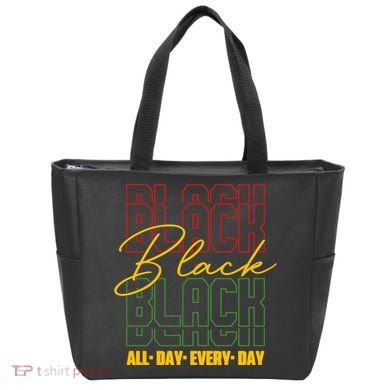 Black All Day Every Day Celebrating Black History Tote Bag