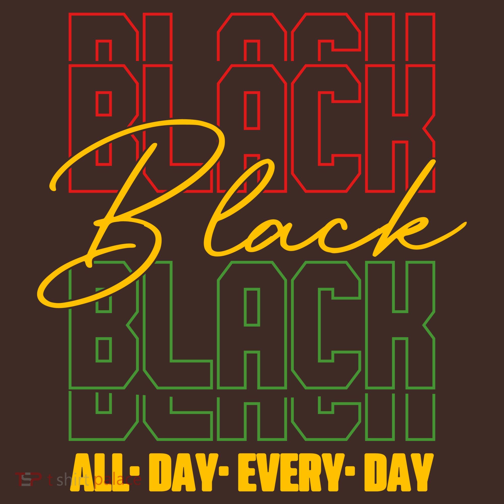 Black All Day Every Day Celebrating Black History Mousepad