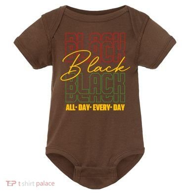 Black All Day Every Day Celebrating Black History Baby Bodysuit