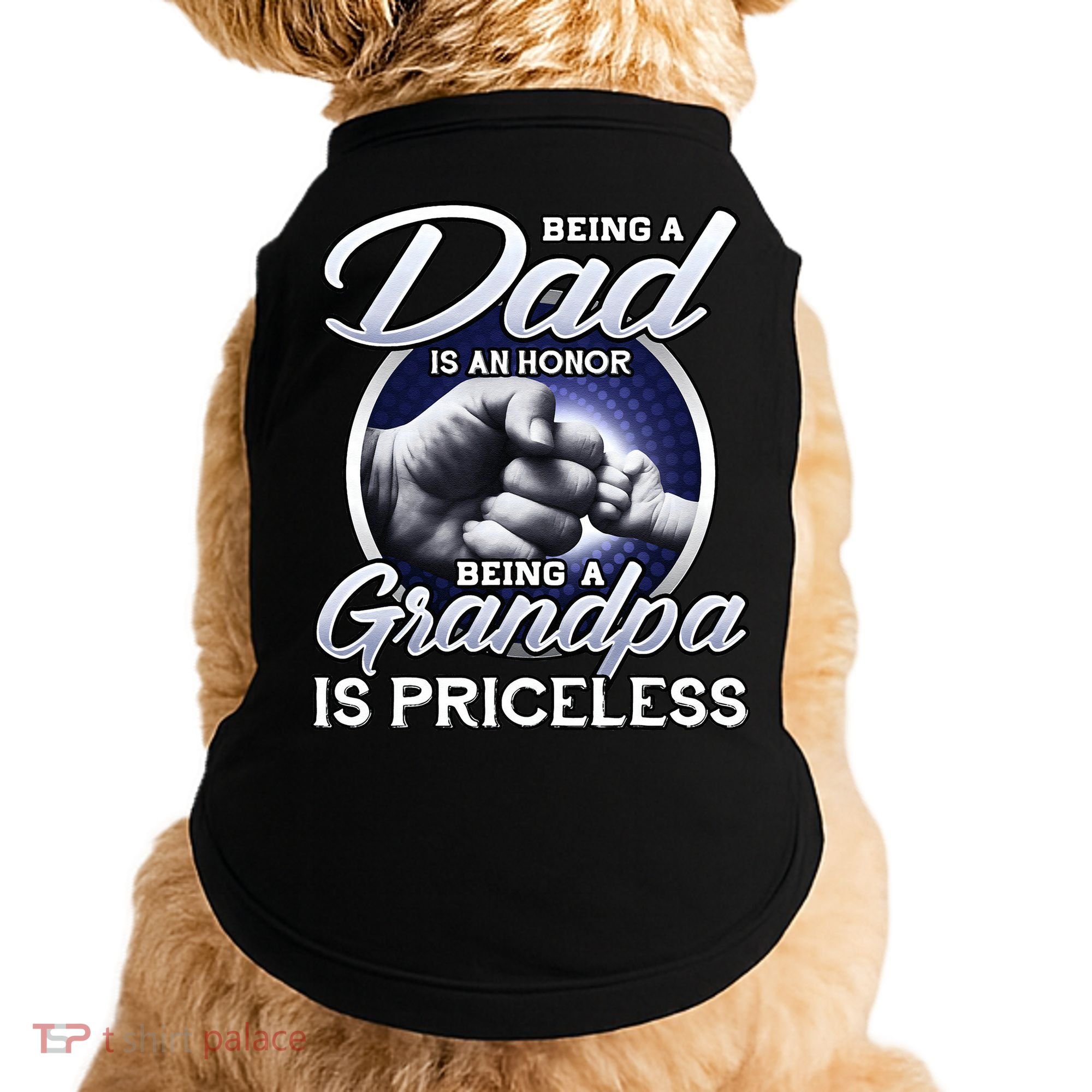 Being A Dad Is An Honor Being A Grandpa Is Priceless Doggie Tank