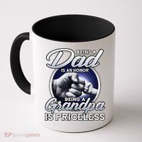 Being A Dad Is An Honor Being A Grandpa Is Priceless Coffee Mug thumb 0
