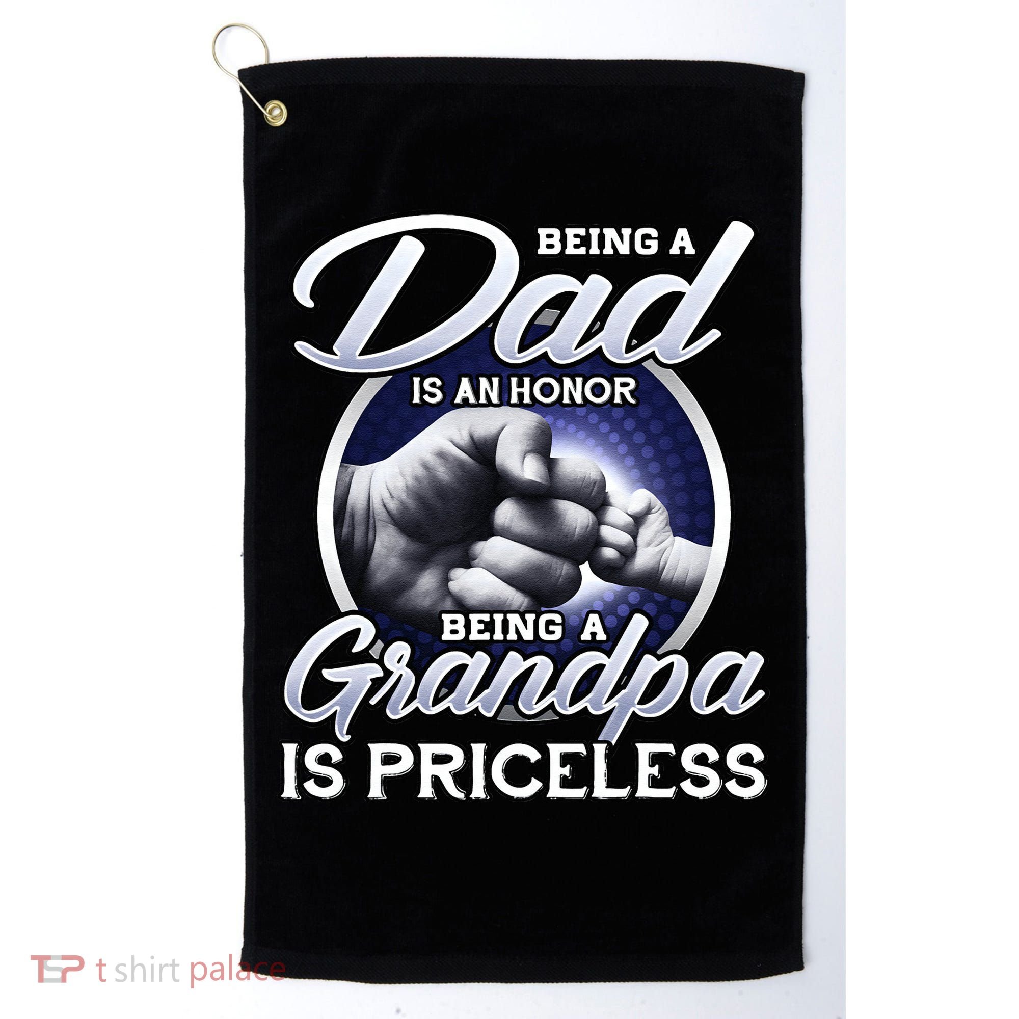 Being A Dad Is An Honor Being A Grandpa Is Priceless Golf Towel