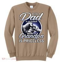 Being A Dad Is An Honor Being A Grandpa Is Priceless Sweatshirt thumb 0