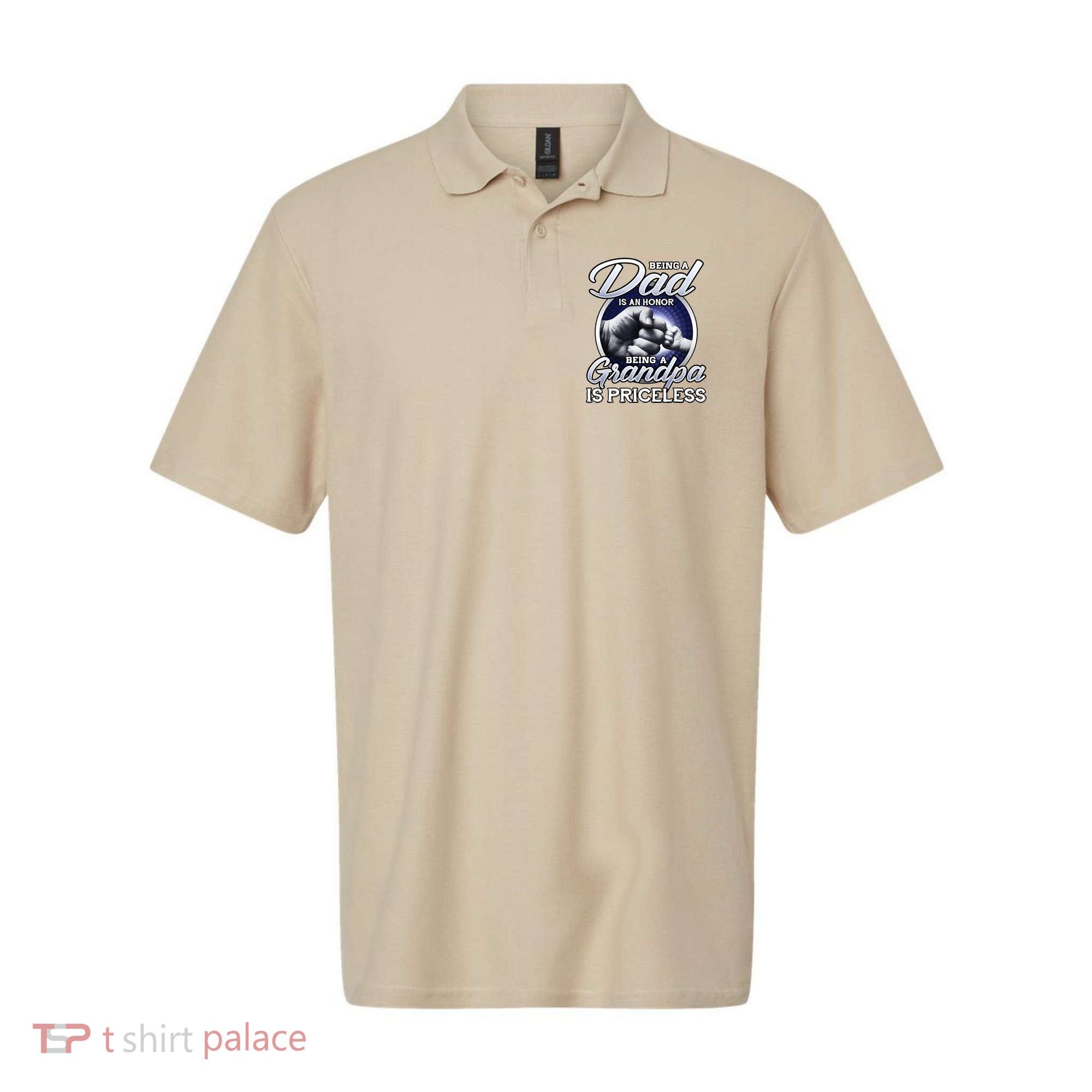 Being A Dad Is An Honor Being A Grandpa Is Priceless Polo