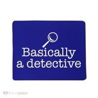 Basically A Detective True Crime Fan Funny Mystery Meme Gift Mousepad thumb 0