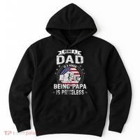 Being A Dad Is An Honor Being A Papa Is Priceless Funny Gift Hoodie thumb 0