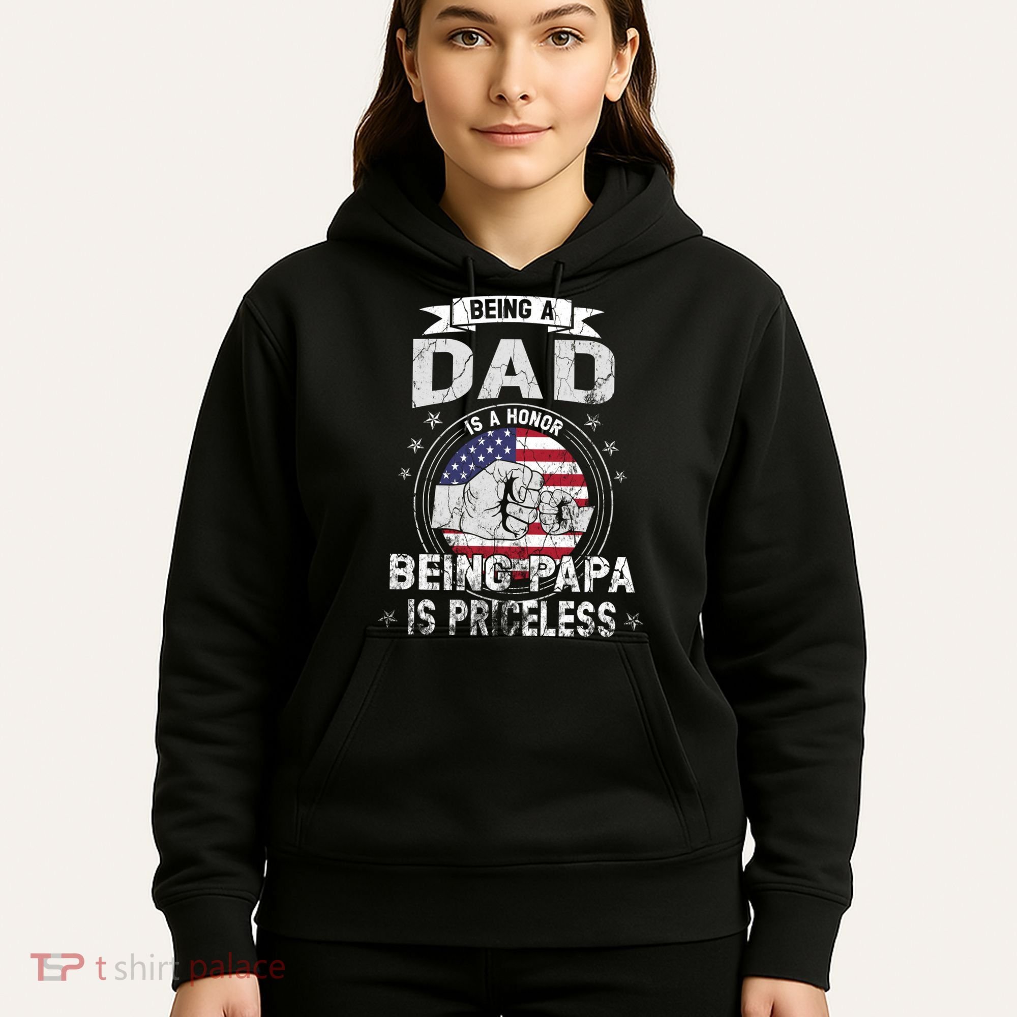 Being A Dad Is An Honor Being A Papa Is Priceless Funny Gift Hoodie