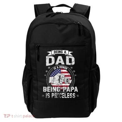 Being A Dad Is An Honor Being A Papa Is Priceless Funny Gift Backpack