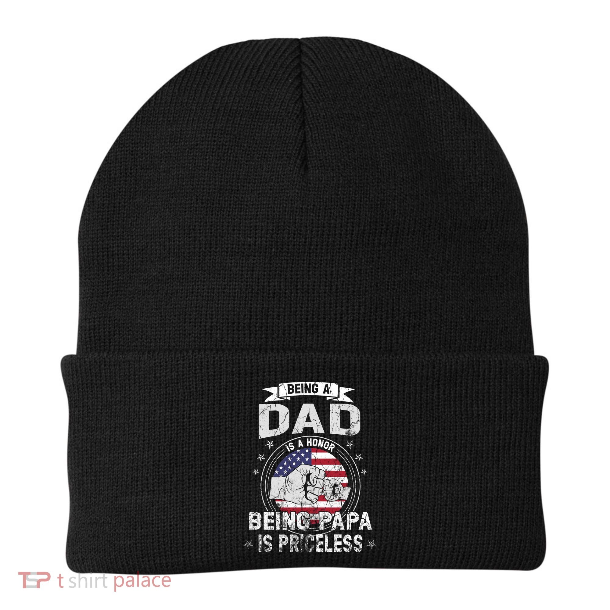 Being A Dad Is An Honor Being A Papa Is Priceless Funny Gift Beanie