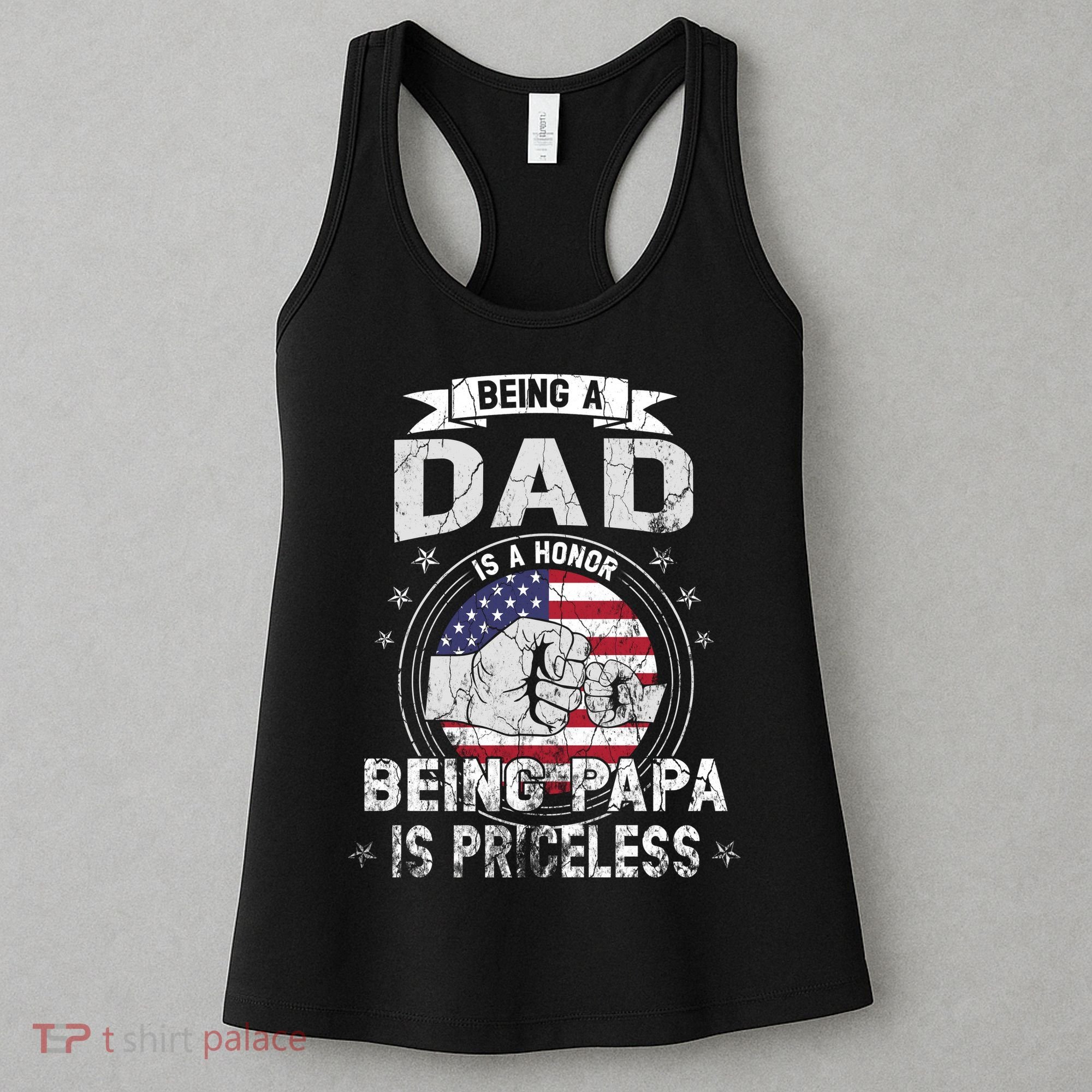 Being A Dad Is An Honor Being A Papa Is Priceless Funny Gift Women's Tank Top