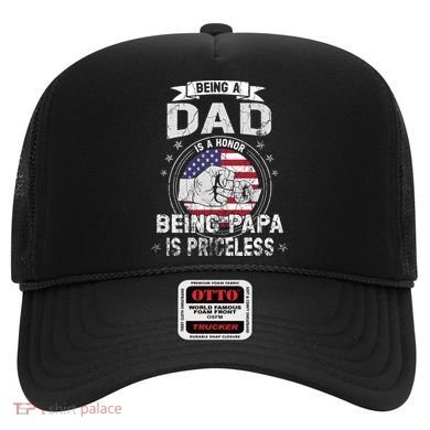 Being A Dad Is An Honor Being A Papa Is Priceless Funny Gift Hat