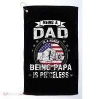 Being A Dad Is An Honor Being A Papa Is Priceless Funny Gift Golf Towel thumb 0