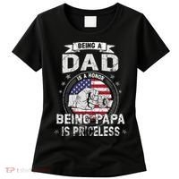 Being A Dad Is An Honor Being A Papa Is Priceless Funny Gift Women's T-Shirt thumb 0