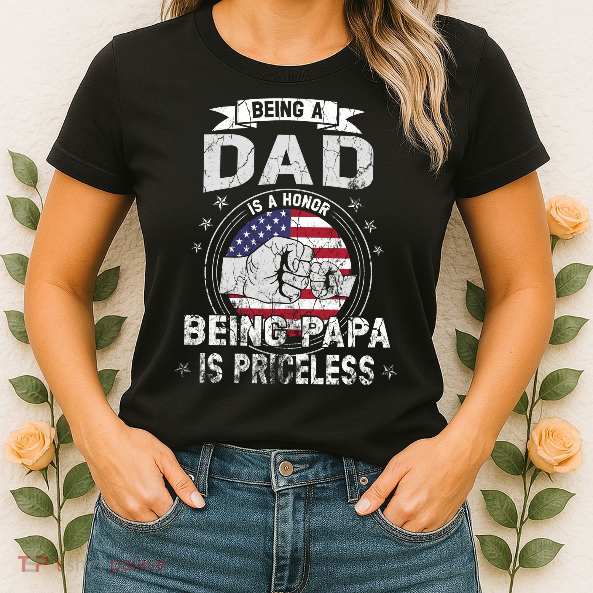 Being A Dad Is An Honor Being A Papa Is Priceless Funny Gift Women's T-Shirt