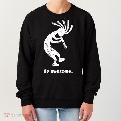 Be Awesome Dancing Kokopelli Southwestern Distressed Design Women's Sweatshirt