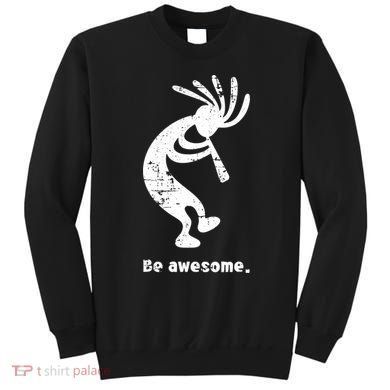 Be Awesome Dancing Kokopelli Southwestern Distressed Design Sweatshirt