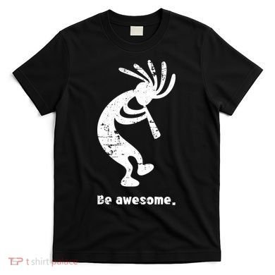 Be Awesome Dancing Kokopelli Southwestern Distressed Design T-Shirt