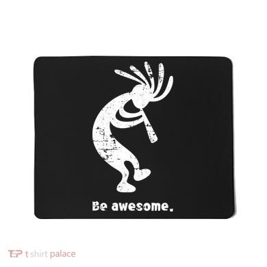 Be Awesome Dancing Kokopelli Southwestern Distressed Design Mousepad
