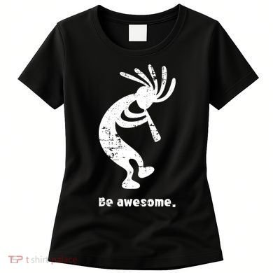 Be Awesome Dancing Kokopelli Southwestern Distressed Design Women's T-Shirt