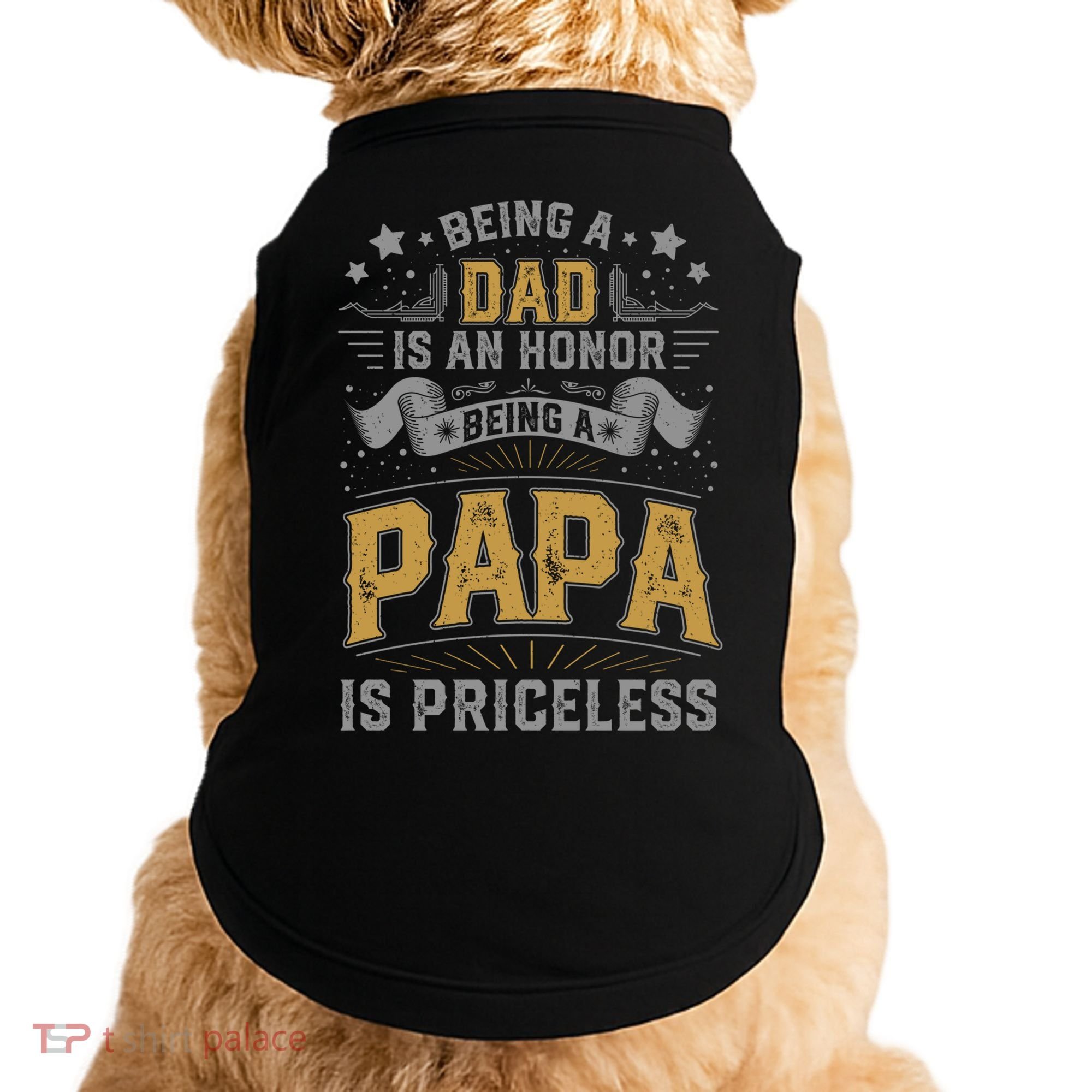Being A Dad Is An Honor Being A Papa Is Priceless Humor Gift Doggie Tank