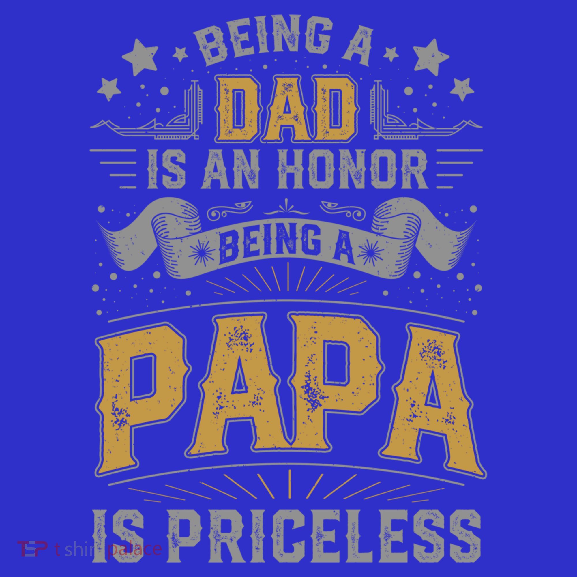 Being A Dad Is An Honor Being A Papa Is Priceless Humor Gift Hoodie