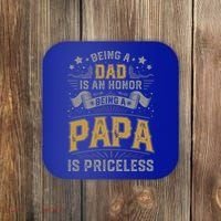 Being A Dad Is An Honor Being A Papa Is Priceless Humor Gift Coaster thumb 0