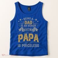 Being A Dad Is An Honor Being A Papa Is Priceless Humor Gift Tank Top thumb 2