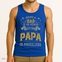 Being A Dad Is An Honor Being A Papa Is Priceless Humor Gift Tank Top thumb 3