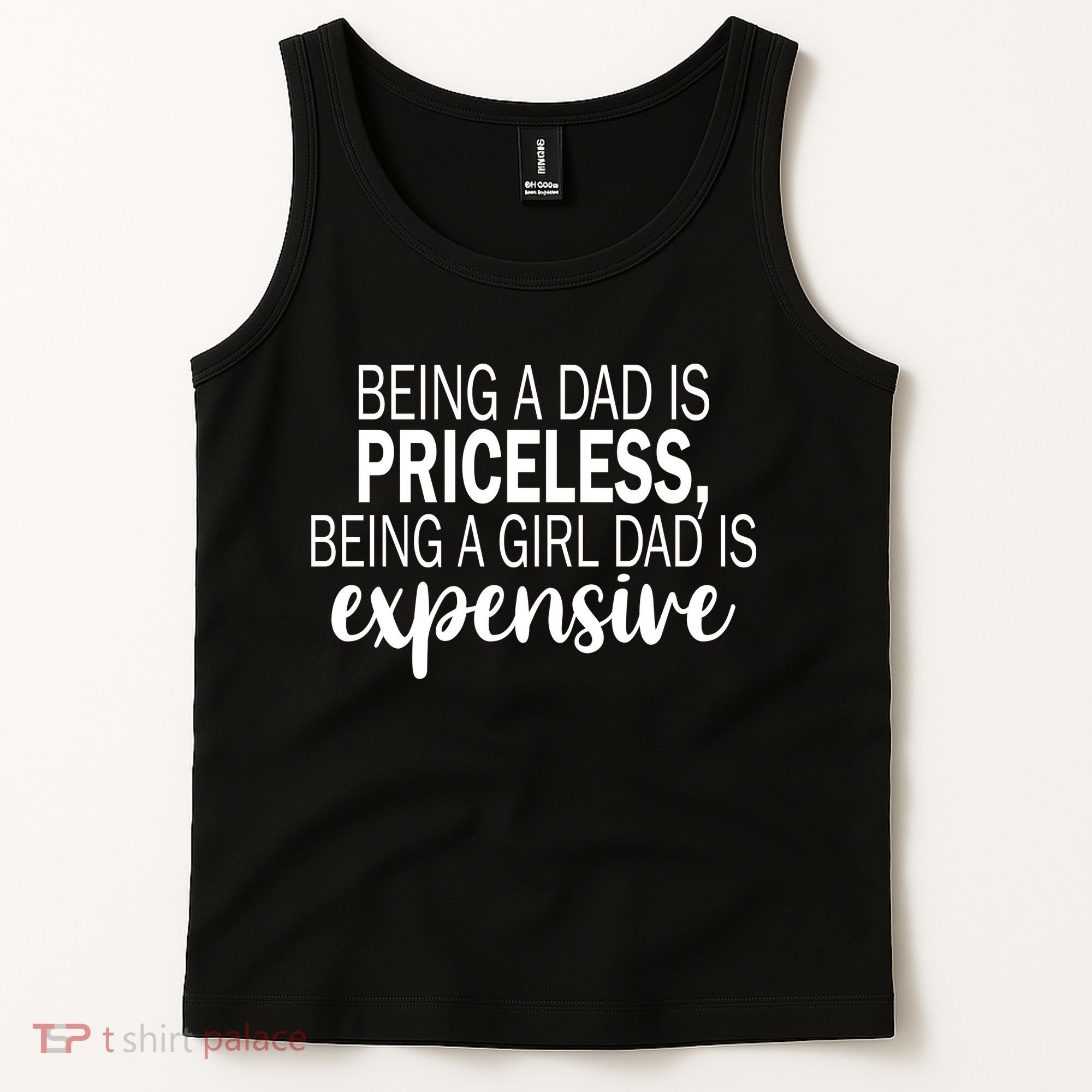 Being A Dad Is Priceless Being A Girl Dad Is Expensive Funny Gift Tank Top