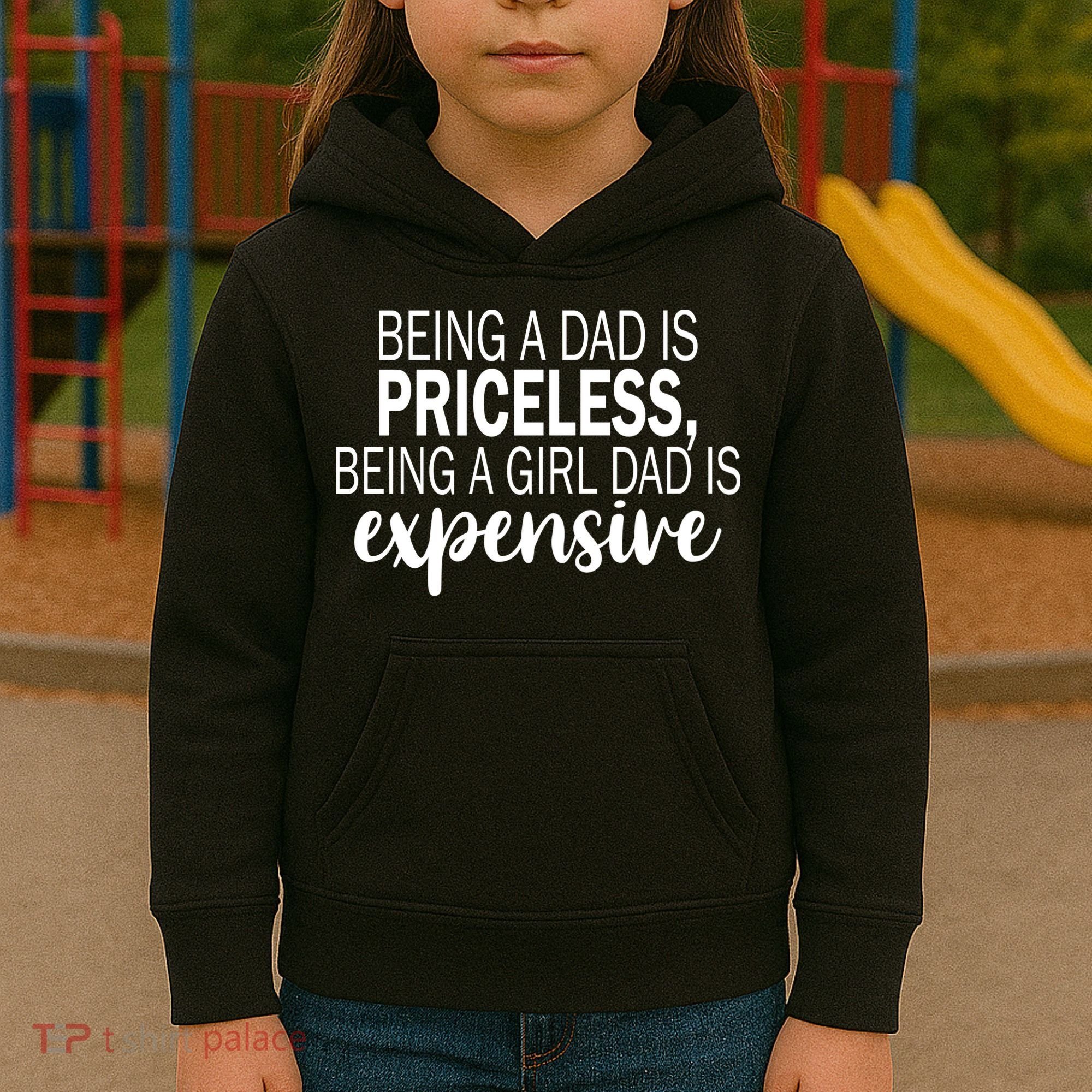 Being A Dad Is Priceless Being A Girl Dad Is Expensive Funny Gift Kids Hoodie