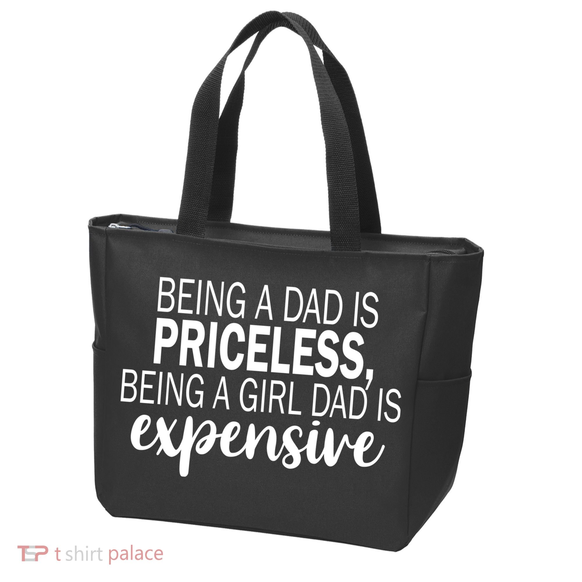 Being A Dad Is Priceless Being A Girl Dad Is Expensive Funny Gift Tote Bag