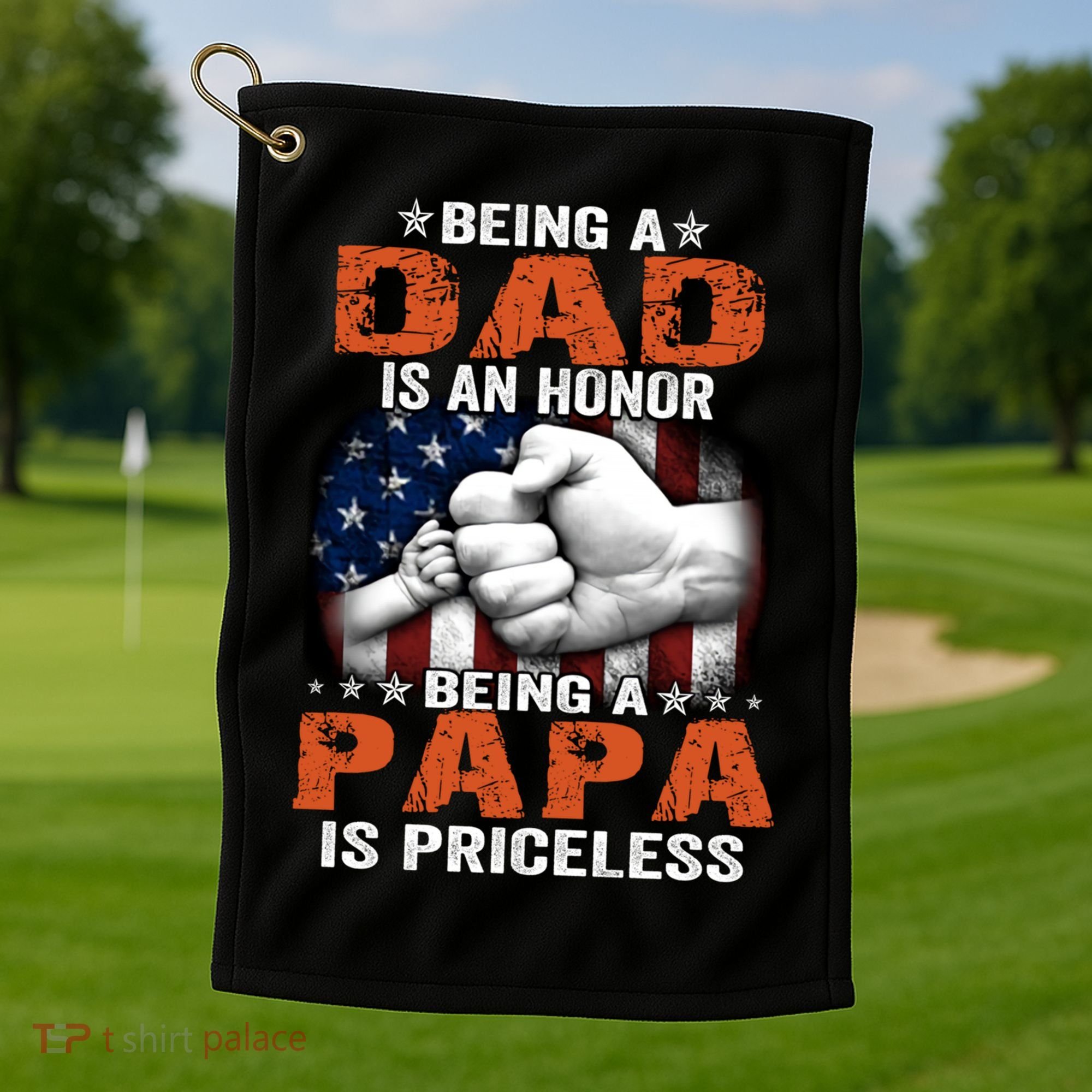 Being A Dad Is An Honor Being A Papa Is Priceless Gift Golf Towel
