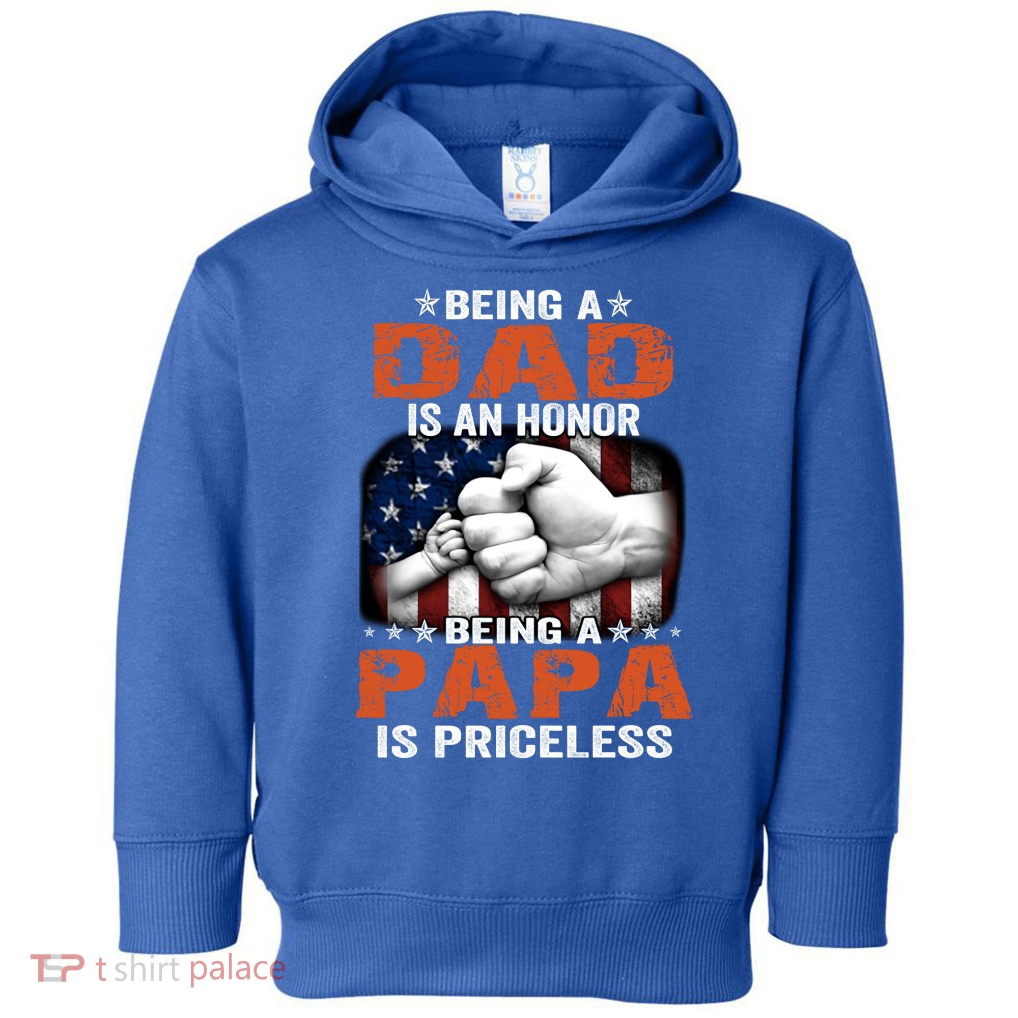 Being A Dad Is An Honor Being A Papa Is Priceless Gift Toddler Hoodie