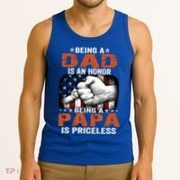 Being A Dad Is An Honor Being A Papa Is Priceless Gift Tank Top thumb 3
