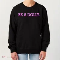 BE A DOLLY.  Women's Sweatshirt thumb 0