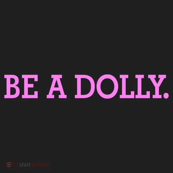 BE A DOLLY.  Women's Sweatshirt