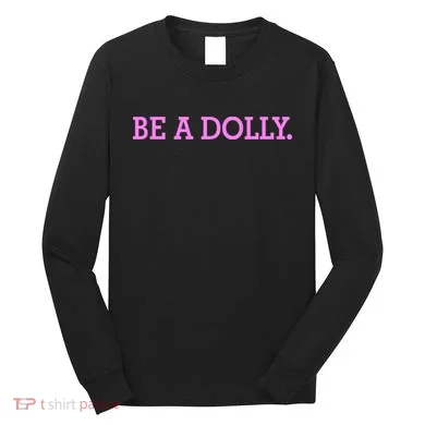 BE A DOLLY. Long Sleeve Shirt